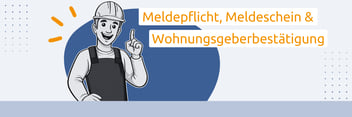 Meldepflicht, Meldeschein & Wohnungsgeberbestätigung bei Monteurzimmern