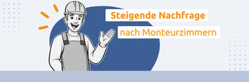 Steigende Nachfrage nach Monteurzimmern