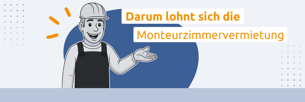 darum lohnt sich die Vermietung von Monteurzimmern